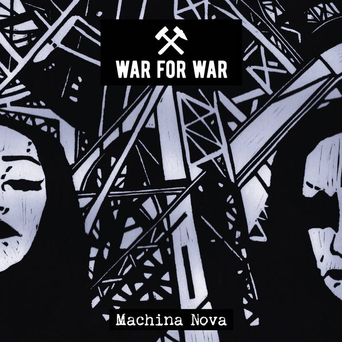 WAR FOR WAR Machina Nova