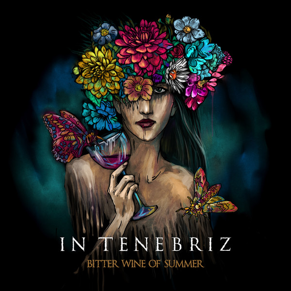 IN TENEBRIZ Bitter Wine of Summer