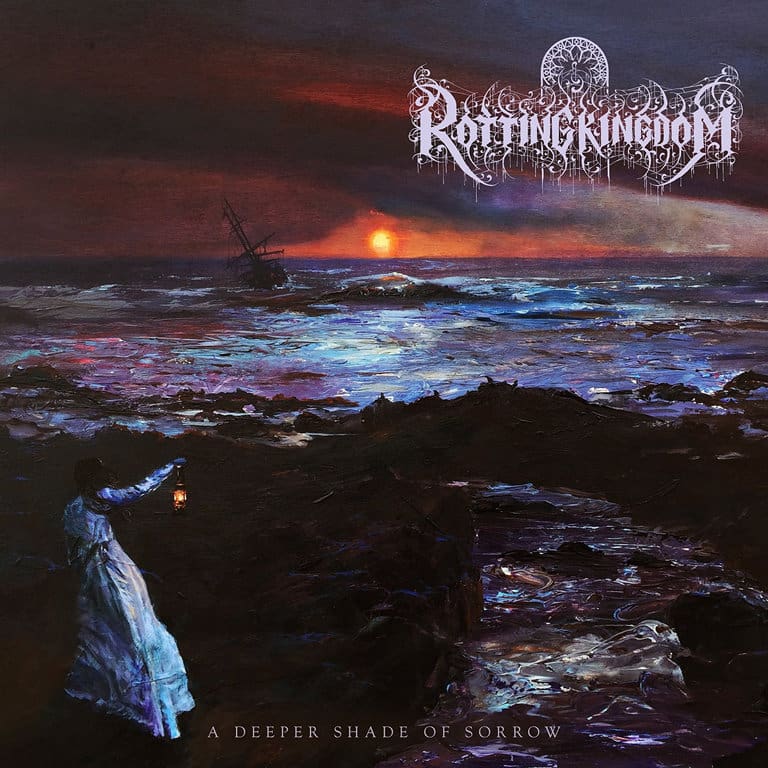 ROTTING KINGDOM A Deeper Shade of Sorrow