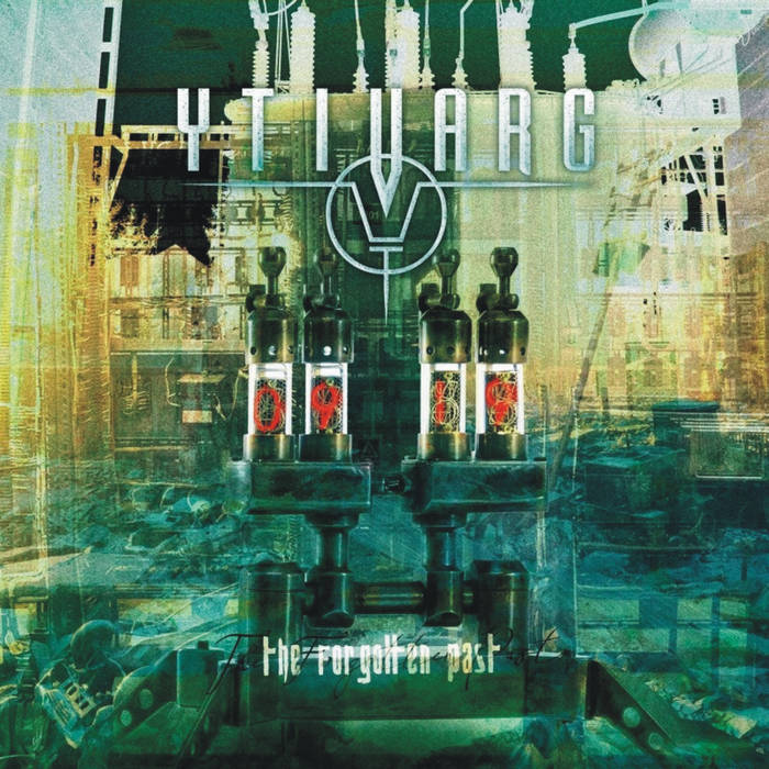 YTIVARG The Forgotten Past