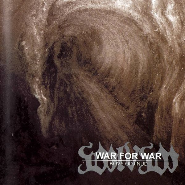WAR FOR WAR Kovy odjinud