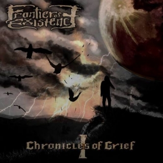 FRONTIER OF EXISTENCE Chronicles Of Grief - I