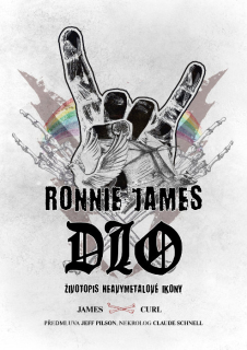 JAMES CURL Ronnie James Dio: Životopis heavymetalové ikony