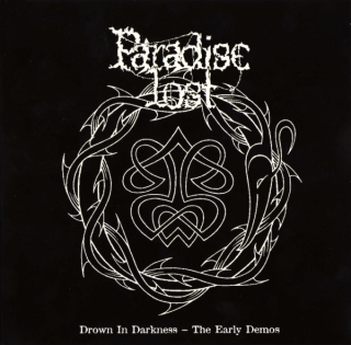 PARADISE LOST Drown in darkness - The early demos